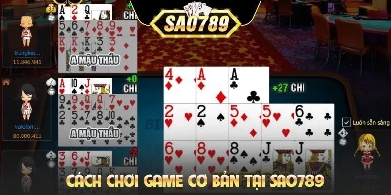 Cách chơi game cơ bản tại Sao789