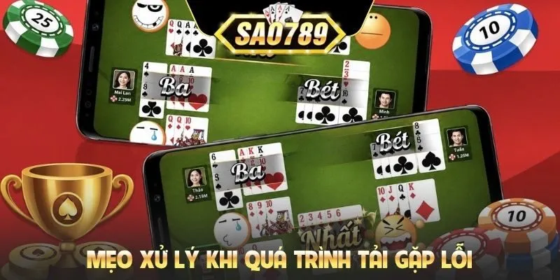 Mẹo xử lý khi quá trình tải gặp lỗi